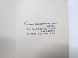 Äidille - Äitienpäivä - Äitienpäiväkortti 1940-luvulta; Luoksesi onnittelemaan päivä nyt vei. sinulle yhdestä rinnasta huudamme heleän; hei, hei, hei!