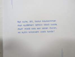 Äidille - Äitienpäivä - Äitienpäiväkortti 1940-luvulta; Nyt sulle, äiti, laulun kauneimman mun sydämeni tahtois tässä luoda, mutt´mistä sais sen sanan ihanan...