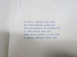 Äidille - Äitienpäivä - Äitienpäiväkortti 1940-luvulta; Oi kiitos rakkahin äiti hellä, nyt siitä kaikesta minkä teit, kun aina jaksoit sä työskennellä, ja aina...