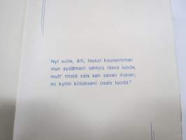 Äidille - Äitienpäivä - Äitienpäiväkortti 1940-luvulta; Nyt sulle, äiti, laulun kauneimman mun sydämeni tahtois tässä luoda, mutt´mistä sais sen sanan ihanan...