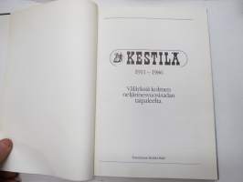 Kestilä 75 vuotta 1911-1986 - Väläyksiä kolmen neljännesvuosisadan taipaleelta