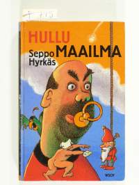 Hullu maailmaOnko maapallolla älyllistä elämää?