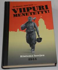 Viipuri menetetty! : rintama horjuu 1944