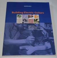 Building electric guitars