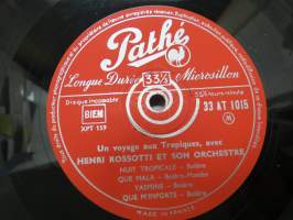 Pathé AT 1015 Henry Rossotti - Un voyage aux tropiques -äänilevy, 33 1/3 rpm 10&quot; record