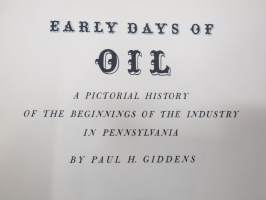 Early Days of Oil - A Pictorial History of the Beginnings of the Industry in Pennsylvania