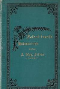 Palestiinasta - Matkamuistelmia