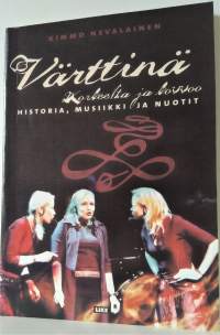 Värttinä, korkeelta ja kovvoo - historia, musiikki ja nuotit