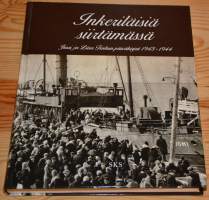 Inkeriläisiä siirtämässä - Jussi ja Liisa Tenkun päiväkirjat 1943-1944