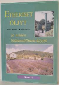 Eteeriset öljyt ja niiden lääkinnällinen käyttö