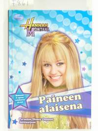 Hannah Montana, Paineen alaisena