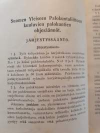 Suomen Yleiseen Palokuntaliittoon kuuluvien palokuntien ohjesäännöt. - Järjestyssääntö. Harjoitussääntö. Merkinannot.