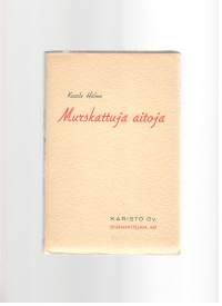 Murskattuja aitoja