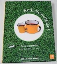 Retkelle metsään!  - Opas erätaitoihin