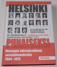 Helsinki punaiseksi Helsingin edistyksellinen sosialidemokratia 1964-1975