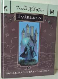Trollkarlen från Övärlden - Övärlden