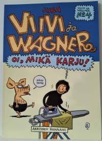 Viivi ja Wagner - Oi, mikä Karju! (No 4)