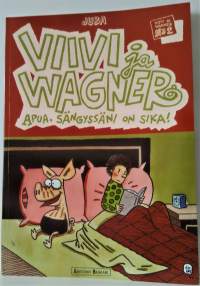 Viivi ja Wagner - Apua, sängyssäni on sika! (No 2)