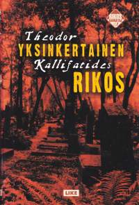 Yksinkertainen rikos, 2004. 1.p. Rikoskirjallisuuden uusi ulottuvuus!