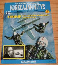 Vaaran vuosien Korkeajännitys  - 1968 Hiljainen kuolema taivaalta