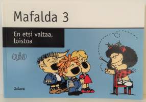 Mafalda 3 - En etsi valtaa, loistoa