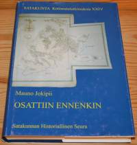 Osattiin ennenkin Satakunta Kotiseutututkimuksia XXIV