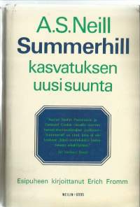 Neill ja Summerhill : kuvia ja vaikutelmiaNeill &amp; Summerhill, a man and his workKirja Walmsley, John ; Qvickström, Ulf Erik