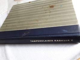 Tamperelainen kaskukirja 2, P 1971, 1-painos. Toimittanut  Unto Sinisalo, Kuvittanut  Jukka  Raunio Uusi kokoelma kotieudun historiaa