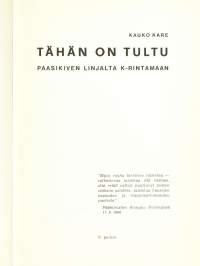 Tähän on tultu