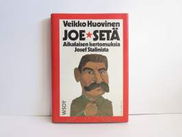 Joe-setä - Aikalaisen kertomuksia Josef Stalinista