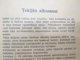 Sähkötekniikkaa kuvina - Jokamiehen sähköoppi -havainnollistettu esitus sähköstä ja sen ominaisuuksista, käytöstä, mittaamisesta yms.