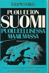 Puolueeton Suomi puolueellisessa maailmassa