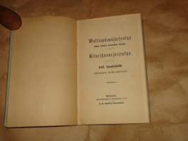 Waltiopäiväjärjestys siihen tehtyjen muutosten kanssa  ja Ritarihuonejärjestys  1888