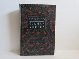 Eino Leino: Elämän koreus - valikoima runoja