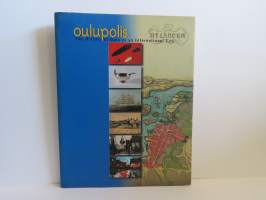 Oulupolis - The History of Oulu as an International City