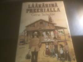 Lääkärinä Preerialla - Maalaislääkärin muistelmia