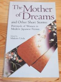 The Mother of Dreams and Other Short Stories: Portrayals of Women in Modern Japanese Fiction