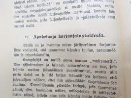 Ohjeita karjataloudessa pienwiljelijöille I Karjanjalostus ja kasvatus - II Lypsylehmien ruokinta ja hoito