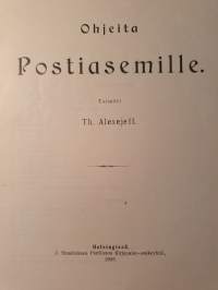 Ohjeita Postiasemille. Toimitti Th. Alexejeff.