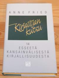 Kirjailijan kutsu : 14 esseetä kansainvälisestä kirjallisuudesta