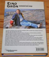 Eino Grön - Enemmän kuin tango  57 kohtausta laulaja Eino Grönin elämästä