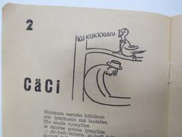 Lauluja 1945, sis. mm. CäCi, Tupa-Uunon laulu, Arbeitsfrontstimmungen, Mannakorven mailla, Internationale, &quot;Fasistilaulu&quot;, ym.  -laulukirja / song book