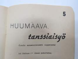 Lauluja 1945, sis. mm. CäCi, Tupa-Uunon laulu, Arbeitsfrontstimmungen, Mannakorven mailla, Internationale, &quot;Fasistilaulu&quot;, ym.  -laulukirja / song book