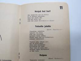 Lauluja 1945, sis. mm. CäCi, Tupa-Uunon laulu, Arbeitsfrontstimmungen, Mannakorven mailla, Internationale, &quot;Fasistilaulu&quot;, ym.  -laulukirja / song book