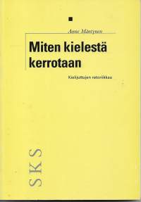 Miten kielestä kerrotaan. Kielijuttujen retoriikkaa