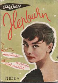 Audrey Hepburn - maailman suosituin elokuvatähti