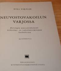 Neuvostovakoilun varjossa - Helsingin neuvostolähetystö kiihoitus- ja vakoilutoiminnan keskuksena