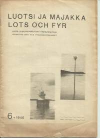 Luotsi ja Majakka 1946 nr 6 - Luotsi ja Majakkalaitos 250 v
