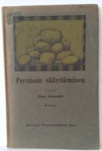 Perunain säilyttäminen - lyhykäinen selonteko