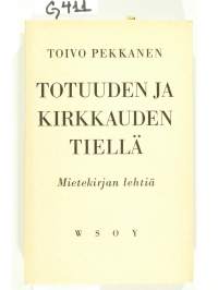 Totuuden ja kirkkauden tiellä: mietekirjan lehtiä